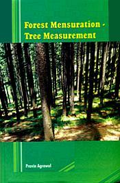 Forest Mensuration: Tree Measurement / Agrawal, Pravin 