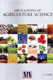 Encyclopedia of Agriculture Science / Gill, C.S. 