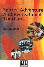 Sports, Adventure And Recreational Tourism / Kumar, Rajesh 