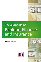 Encyclopedia of Banking, Finance and Insurance / Mehta, Sailesh 
