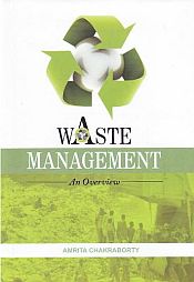 Waste Management: An Overview / Chakraborty, Amrita 