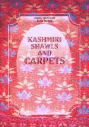 Kashmiri Shawls and Carpets / Ganjoor, Vidhu & Burza, Buzz 