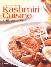 Guide to Delectable Kashmiri Cuisine with Saffron / Razdan, S. 