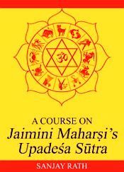A Course on Jaimini Maharshi's Upadesha Sutras (Volume I) / Rath, Sanjay 