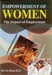 Empowerment of Women: The Impact of Employment / K.D., Sr. Rosa (Dr.)