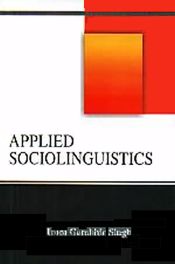 Applied Sociolinguistics / Singh, Irom Gambhir 