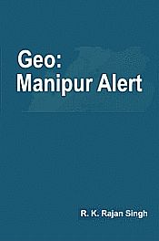 Geo: Manipur Alert / Singh, R.K. Ranjan & Devei, Ch. Debala 