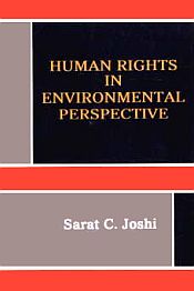 Human Rights in Environmental Perspective / Joshi, Sarat C. 