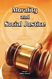 Morality and Social Justice / Singh, Abha (Ed.)