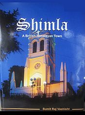 Shimla: A British Himalayan Town / Vashisht, Sumit Raj 