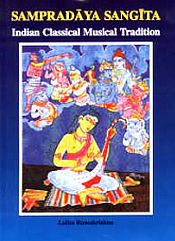 Sampradaya Sangita: Indian Classical Musical Tradition / Ramakrishna, Lalita 