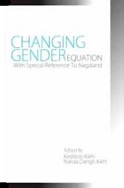 Changing Gender Equation / Kikhi, Kedilezo & Kikhi, Narola Dangti 