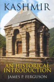 Kashmir: An Historical Introduction / Ferguson, James P. 