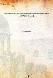 The Homoeopathic Pharmacopoeia of the United States, 1897