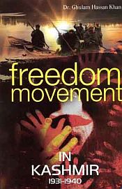 Freedom Movement in Kashmir: 1931-1940 / Khan, Ghulam Hassan 