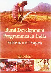 Rural Development Programmes in India: Problems and Prospects / Golahit, S.B. 