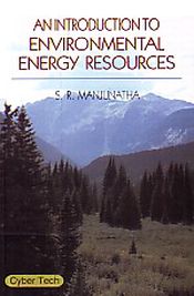 An Introduction to Environmental Energy Resources / Manjunatha, S.R. 
