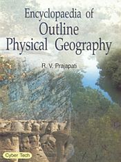Encyclopaedia of Outline Physical Geography / Prajapati, R.V. 