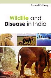 Wildlife and Disease in India / Long, Arnold C. 