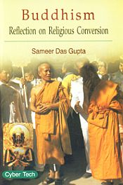 Buddhism Reflection on Religious Conversion / Gupta, Sameer Das 