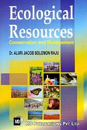 Ecological Resources: Conservation and Management / Raju, Aluri Jacob Solomon (Dr.)