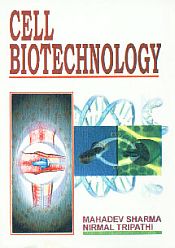 Cell Biotechnology / Sharma, Mahadev, & Tripathi, Nirmal 