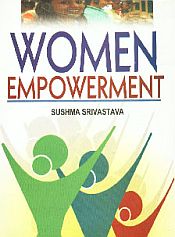 Women Empowerment / Srivastava, Sushma 