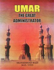 Umar: The Great Administrator / Razi, Muhammad & Syed, M.H. 