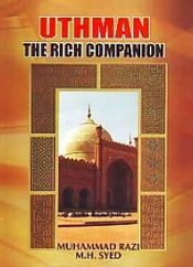 Uthman: The Rich Companion / Razi, Muhammad & Syed, M.H. 