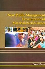New Public Management Presumption and Materialization Issues / Sharma, Laxmi 