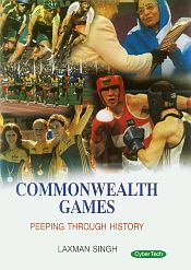 Commenwealth Games: Peeping Through History / Singh, Laxman 