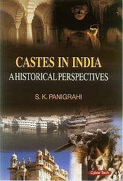 Castes in India: A Historical Perspectives / Panigrahi, S.K. 
