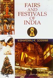 Fairs and Festivals of India / Bhardwaj, M & Goswami, K. 