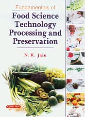 Fundamentals of Food Science Technology Processing and Preservation / Jain, N.K. 
