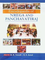 Encyclopaedia of NREGA and Panchayatiraj / Trivedi, B.R. & Aswal, B.S. 