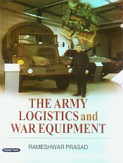 The Army Logistics and War Equipment / Prasad, Rameshwar 