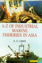 A-Z of Industrial Marine Fisheries in Asia / Long, A.C. 