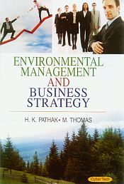 Environmental Management and Business Strategy / Pathak, H.K. & Thomas, M. 