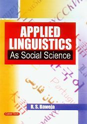 Applied Linguistics: As Social Science / Baweja, R.S. 