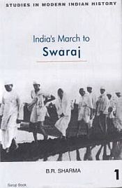 Studies in Modern Indian History: India's March to Swaraj; 2 Volumes / Sharma, B.R. 