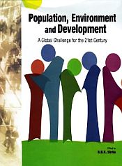 Population, Environment and Development: A Global Challenge for the 21st Century / Sinha, B.R.K. (Ed.)