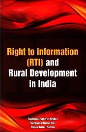 Right to Information (RTI) and Rural Development in India / Mishra, Sudhansu; Das, Sudhansu Kumar & Sahoo, Rajan Kumar 
