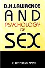 D.H. Lawrence and Psychology of Sex / Singh, M. Priyobrata 