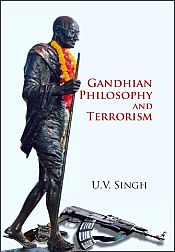 Gandhian Philosophy and Terrorism / Singh, U.V. 