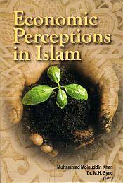 Economic Perceptions in Islam / Khan, M.M. & Syed, M.H. (Eds.)