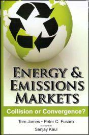 Energy and Emissions Markets: Collision or Convergence? / James, Tom & Fusaro, Peter C. 