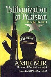 Talibanisation of Pakistan: From 9/11 to 26/11 / Mir, Amir 