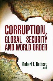 Corruption, Global Security and World Order / Rotberg, Robert I. 