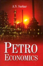 Petro Economics / Sarkar, A.N. 