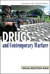 Drugs and Contemporary Warfare / Kan, Paul Rexton 